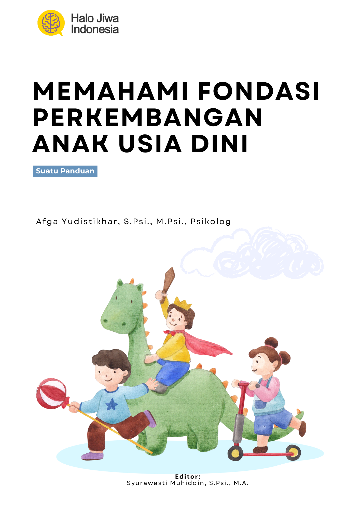 Panduan Memahami Fondasi Tumbuh Kembang Anak Usia Dini